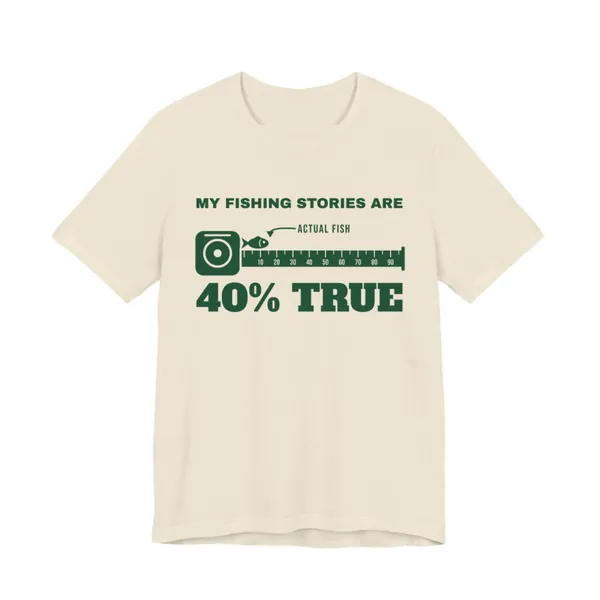 Preview, not for sale yet: My Fishing Stories Are 40% True tee printed in forest green ink on a natural shirt
