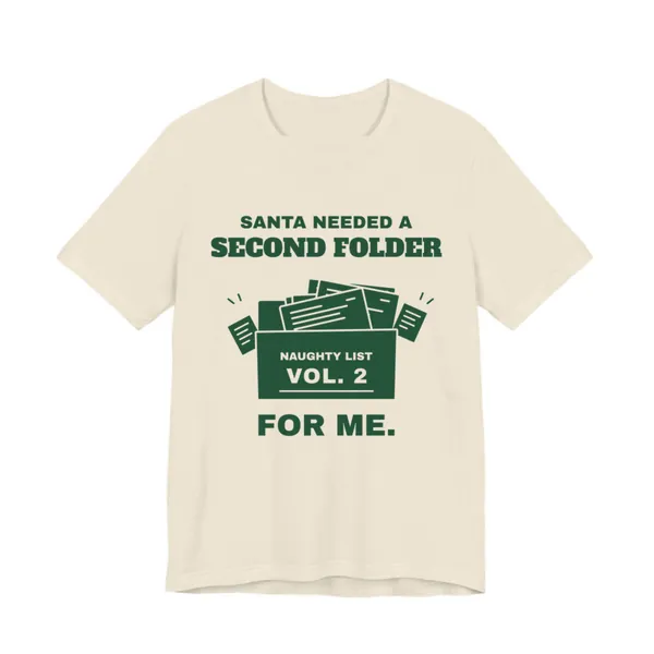 Preview, not for sale yet: Santa Needed a Second Folder for Me tee printed in forest green ink on a natural shirt