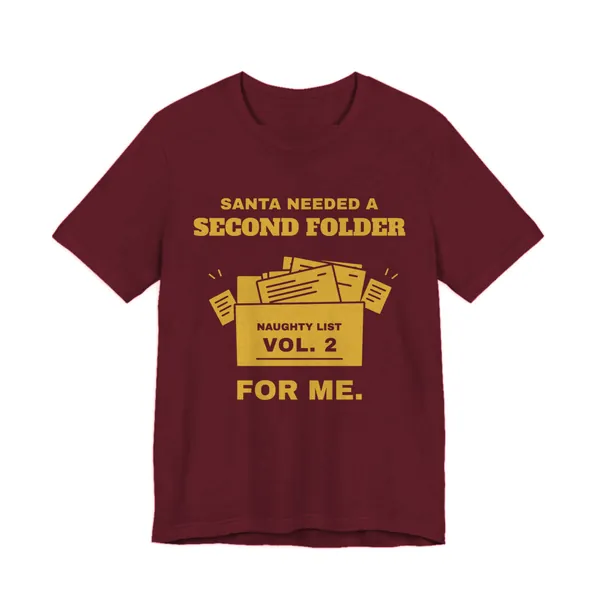 Preview, not for sale yet: Santa Needed a Second Folder for Me tee printed in gold ink on a maroon shirt