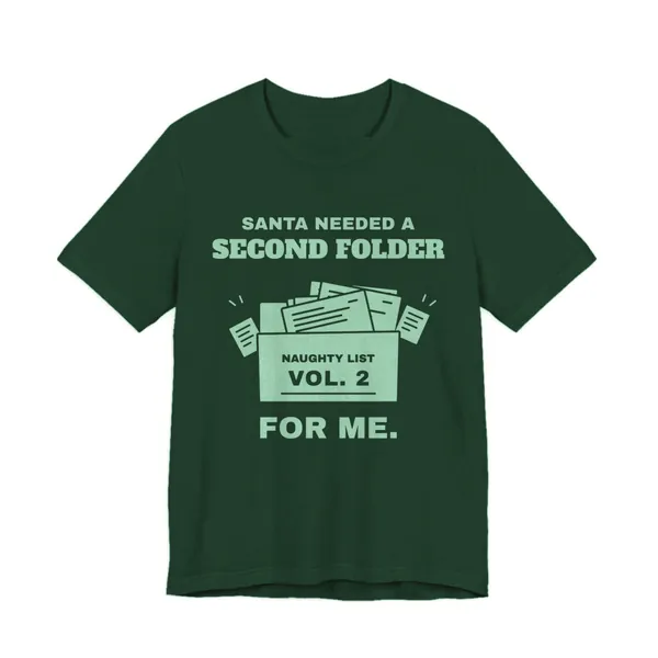 Preview, not for sale yet: Santa Needed a Second Folder for Me tee printed in mint ink on a forest shirt