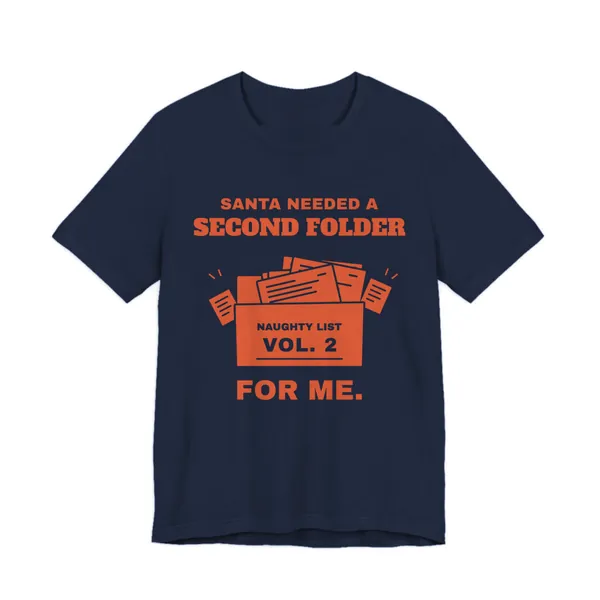 Preview, not for sale yet: Santa Needed a Second Folder for Me tee printed in orange ink on a navy shirt