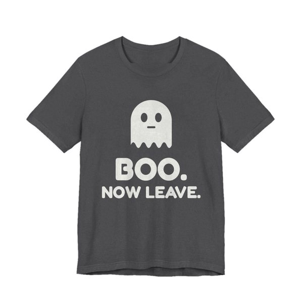 Dark Grey Heather t-shirt printed in off-white ink with a small ghost above “Boo. Now Leave.”