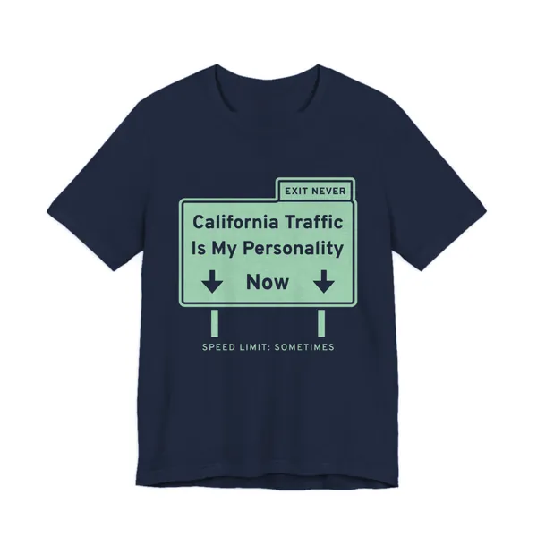California Traffic Is My Personality Now tee printed in mint green ink on a navy shirt