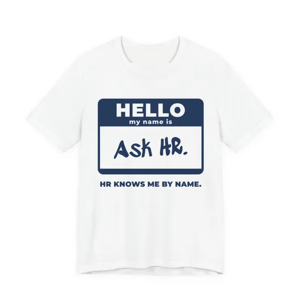 HR Knows Me by Name tee printed in navy blue ink on a white shirt