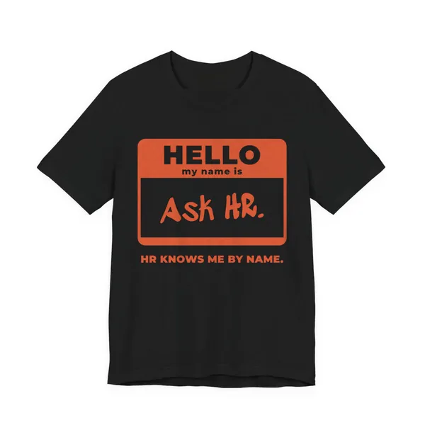 HR Knows Me by Name tee printed in orange ink on a black shirt