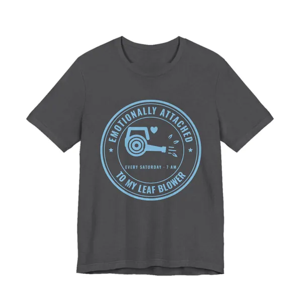 Emotionally Attached to My Leaf Blower tee printed in sky blue ink on a dark grey heather shirt