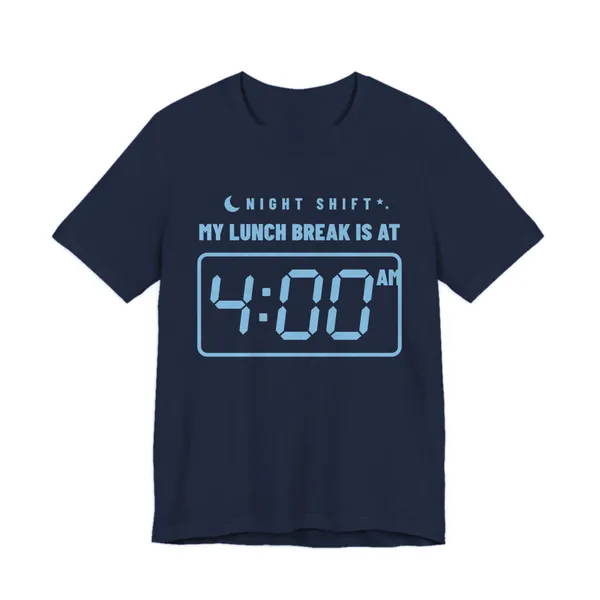 My Lunch Break Is at 4 AM tee printed in sky blue ink on a navy shirt
