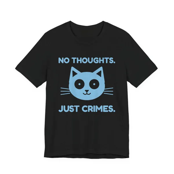 No Thoughts. Just Crimes. tee printed in sky blue ink on a black shirt