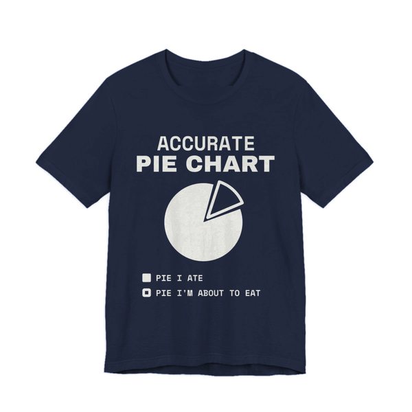 Navy t-shirt printed in off-white ink with a pie chart labeled “Pie I ate” and “Pie I'm about to eat” under the words “Accurate Pie Chart”